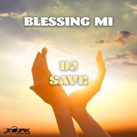 Dj Save - Blessing Mi