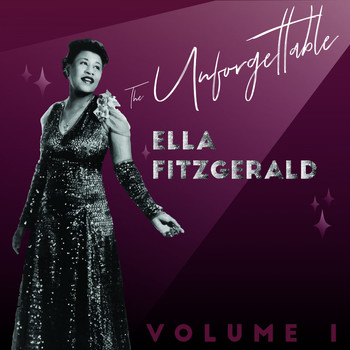 Ella Fitzgerald - The Unforgettable Ella Fitzgerald, Vol. 1