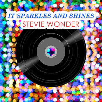 Stevie Wonder - It Sparkles And Shines