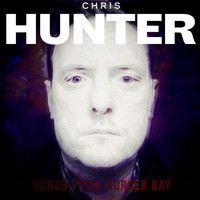 Chris Hunter - Songs from Murder Bay