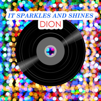 Dion - It Sparkles And Shines