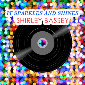 Shirley Bassey - It Sparkles And Shines