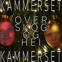 Kammerset - Over Skog Og Hei (Explicit)
