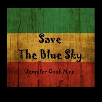 Jennifer Cook Nice - Save the Blue Sky