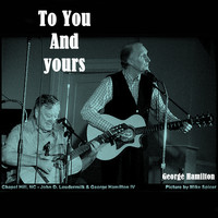 George Hamilton IV - To You and Yours