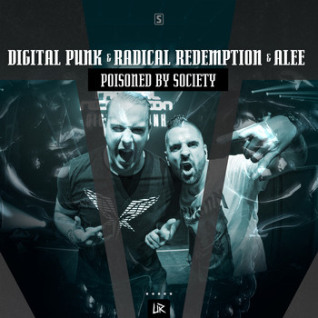 Digital Punk & Radical Redemption & Alee - Poisoned By Society