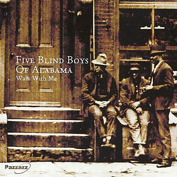 Five Blind Boys of Alabama - Walk With Me (Explicit)