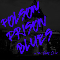 Time Out - Folsom Prison Blues