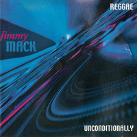 Jimmy Mack - Unconditionally