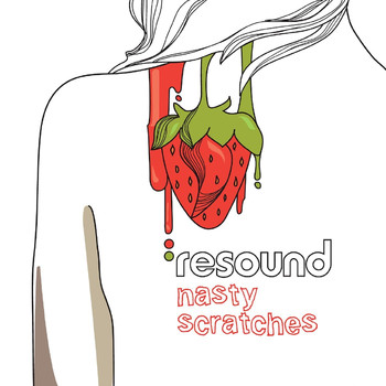 Resound - Nasty Scratches