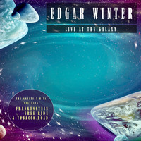 Edgar Winter - Live At The Galaxy