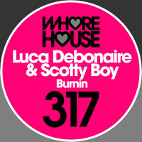 Luca Debonaire, Scotty Boy - Burnin'