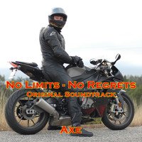 Axe - No Limits - No Regrets (Original Soundtrack) (Explicit)