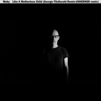 Moby - Like a Motherless Child (George FitzGerald & UNDERHER Remixes)