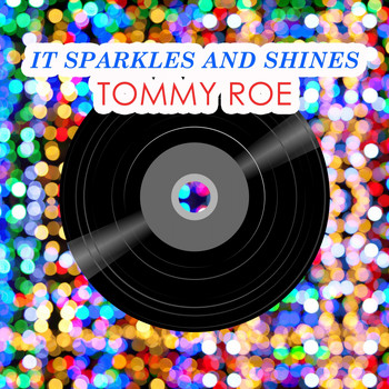 Tommy Roe - It Sparkles And Shines