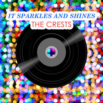 The Crests - It Sparkles And Shines