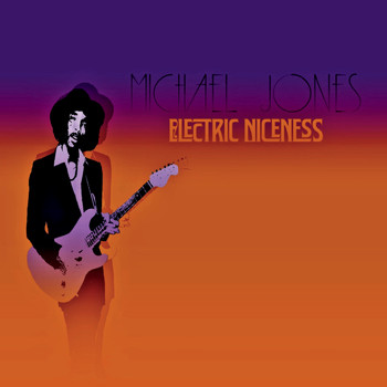 Michael Jones - Electric Niceness (Explicit)