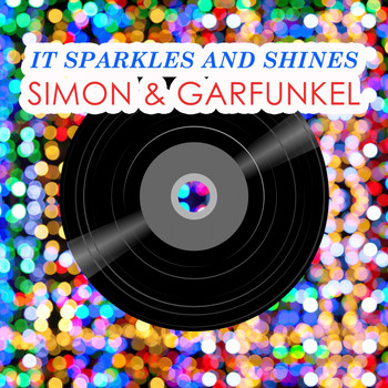 Simon & Garfunkel - It Sparkles And Shines