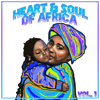 Various Artists - Heart and Soul of Africa Vol, 1