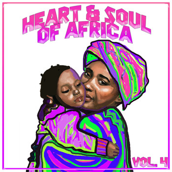 Various Artists - Heart and Soul of Africa Vol, 4