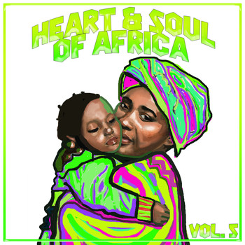 Various Artists - Heart and Soul of Africa Vol, 5