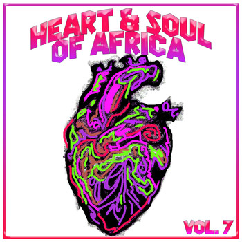 Various Artists - Heart and Soul of Africa Vol, 7