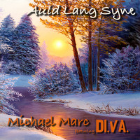 Michael Marc - Auld Lang Syne (feat. Di.Va.)
