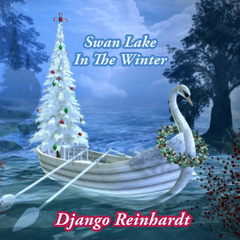Django Reinhardt - Swan Lake In The Winter