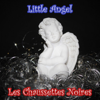 Les Chaussettes Noires - Little Angel