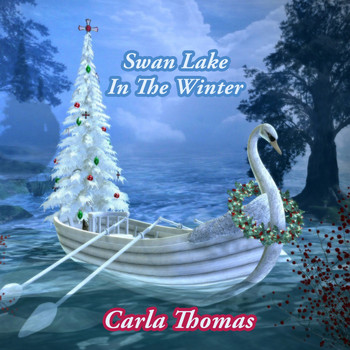 Carla Thomas - Swan Lake In The Winter