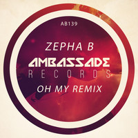 Zepha B - Oh My Remix