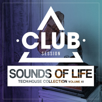 Various Artists - Sounds Of Life - Tech:House Collection, Vol. 41