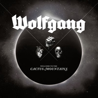 Wolfgang - Welcome to the Cactus Mountains