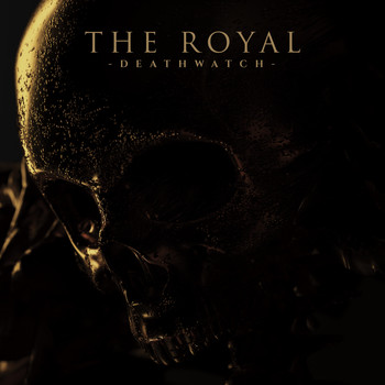 The Royal - Deathwatch (Explicit)