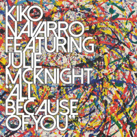 Kiko Navarro - All Because of You
