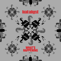 Katalyst - What's Happening (Explicit)
