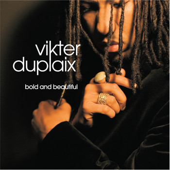 Vikter Duplaix - Bold & Beautiful