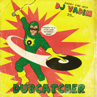 DJ Vadim - Dubcatcher