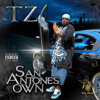 Tz - San Antone's Own (Explicit)