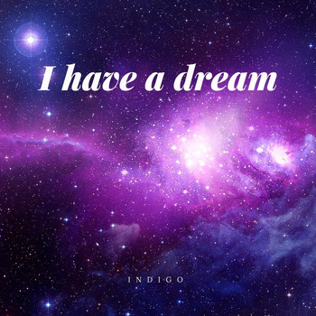 Indigo - I Have a Dream