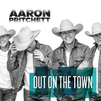 Aaron Pritchett - Out on the Town