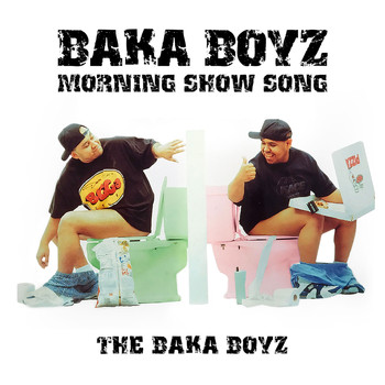 The BakaBoyz - Bakaboyz Morning Show Song