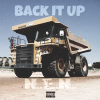 N.E.N. - Back It Up (Explicit)