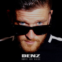 Denz / Denz - Hørte dig kalde (Explicit)