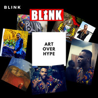Blink - Art over Hype (Explicit)