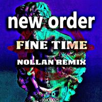 New Order - Fine Time (Nollan Remix)