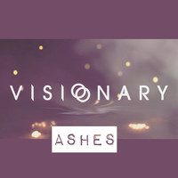 Visionary - Ashes