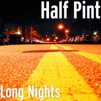 Half Pint - Long Nights (Explicit)