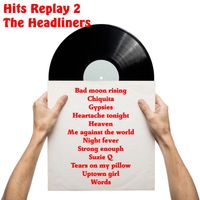 The Headliners - Hits Replay 2