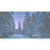 Gavin Mikhail - Silent Night